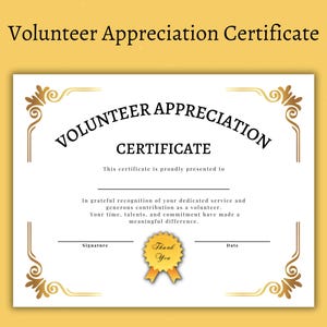 May include: A Volunteer Appreciation Certificate with gold decorative accents. The certificate features the text "Volunteer Appreciation Certificate" and includes space for a signature and date. A gold "Thank You" seal is at the bottom.