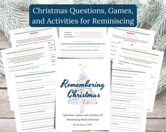 May include: A printable set of Christmas-themed activities for reminiscing about Christmas traditions. The set includes games, questions, and activities for adults and children. The title of the set is "Remembering Christmas".