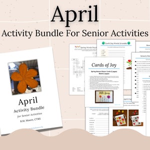 May include: A printable activity bundle for senior activities with the title "April Activity Bundle for Senior Activities". The bundle includes activities such as word puzzles, a spring flower card craft, and sensory stories questions.