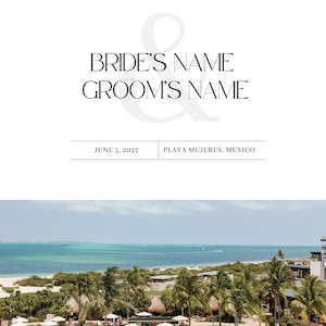 May include: A wedding welcome guide with the text "Welcome Guide" and "Bride's Name & Groom's Name." The date "June 5, 2027" and location "Playa Mujeres, Mexico" are also displayed. The bottom half of the image shows a tropical resort with palm trees and a turquoise ocean.