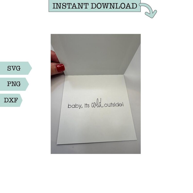 May include: A white card with the text "baby, it's cold outside!" written in black cursive.