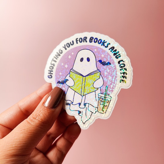 Ghosting You for Books and Coffee Holographic Sticker, Cute Reading Ghost, Easy Peel, Water Resistant, Gift for Bookworms, Cute Spooky Gift