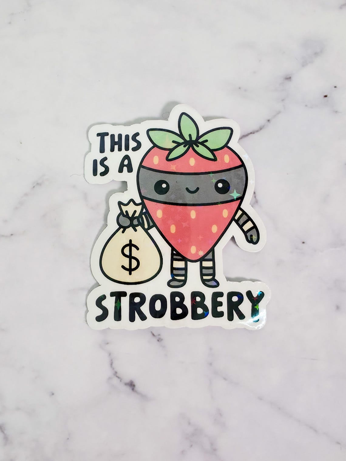 Strobbery Holographic Sticker: Funny Strawberry Robbery Pun Decal - Etsy