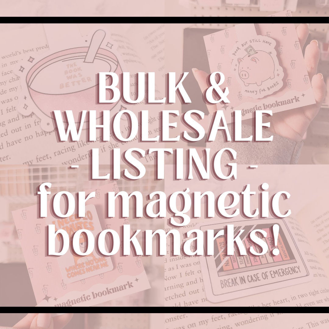 Bulk and Wholesale Magnetic Bookmarks, Custom Bookmarks in Bulk, Make Your Own Variety Pack, Bookish Personalized Bookmark Bundle