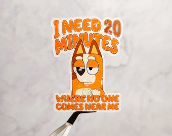 I Need 20 Minutes Where No One Comes Near Me Holographic Sticker, Funny Water Resistant Decal, Child Cartoon Character, Gift for Moms