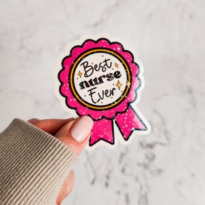 Best Nurse Ever Holographic Sticker, Nurse Ribbon, Nurse Appreciation Gift, Hospital Worker, Medical Staff, Healthcare Gift