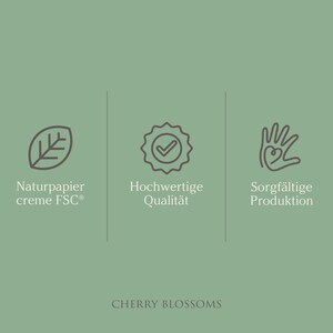 May include: A light green background with three icons and text. The icons are a leaf, a badge with a checkmark, and a hand with a heart. The text reads "Naturpapier creme FSC", "Hochwertige Qualit&auml;t", and "Sorgf&auml;ltige Produktion". The text "CHERRY BLOSSOMS" is at the bottom.