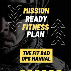 The Fit Dad Ops Manual • Fitness Plan for Busy Dads | Gym | Home | Workout | Fat Loss | Weightlifting