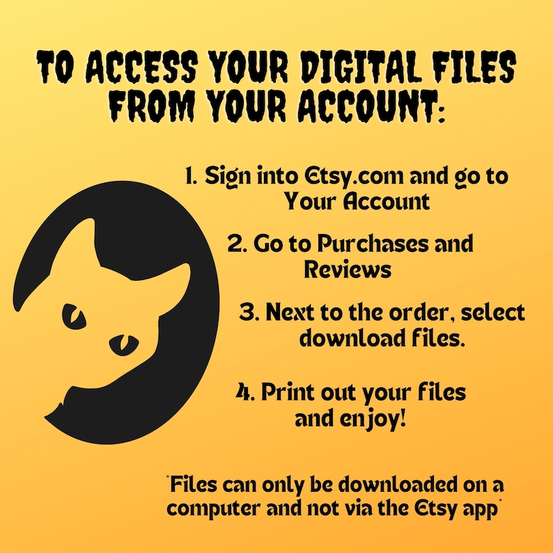 Puede incluir: Un fondo amarillo con texto negro que explica c&oacute;mo acceder a los archivos digitales desde tu cuenta de Etsy. El texto incluye instrucciones para iniciar sesi&oacute;n en Etsy.com, ir a tu cuenta, ir a compras y rese&ntilde;as, seleccionar descargar archivos e imprimir tus archivos y disfrutar. El texto tambi&eacute;n indica que los archivos solo se pueden descargar en una computadora y no a trav&eacute;s de la aplicaci&oacute;n Etsy.