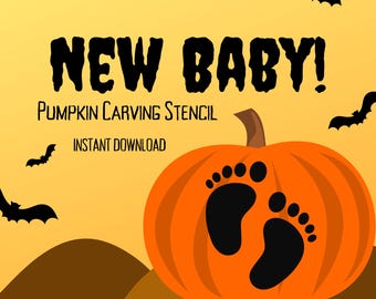May include: An orange pumpkin carving stencil with black baby footprints. The words "NEW BABY!" are in large black letters above the pumpkin. The text "PUMPKIN CARVING STENCIL" and "INSTANT DOWNLOAD" are below the text. Black bats are scattered around the image.