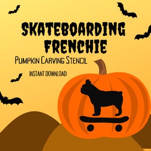 May include: A pumpkin carving stencil featuring a French bulldog skateboarding. The stencil is an instant download and is perfect for Halloween.