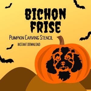May include: An orange pumpkin carving stencil featuring a black Bichon Frise dog design. The text "Bichon Frise" is above the pumpkin, with "Pumpkin Carving Stencil" and "Instant Download" below. Black bats are scattered around the image.