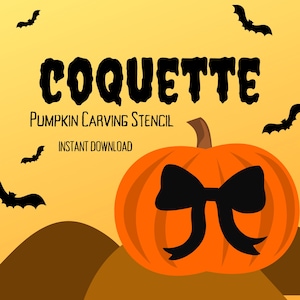 May include: A pumpkin carving stencil featuring the word "coquette" with a bow on the pumpkin. The stencil is for instant download.