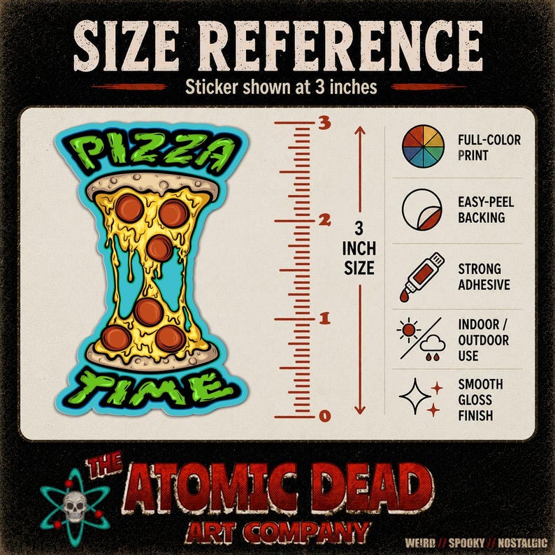 May include: A die-cut sticker featuring a pizza slice with melting cheese and pepperoni, shaped like an hourglass with the text PIZZA TIME. A ruler shows a 3 inch size. Icons indicate full-color print, easy-peel backing, and adhesive.