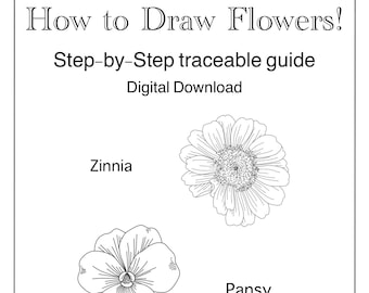 How to Draw Flowers PRINTABLE DIGITAL DOWNLOAD worksheet, Zinnia, Pansy, Iris, step-by-step, simple florals, doodles
