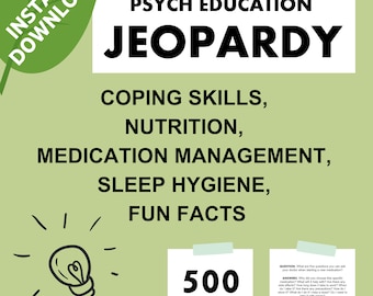 Psych Education Jeopardy - Adults and Teens - Coping Skills, Medication Management, Nutrition, Sleepy Hygiene, & Fun Facts - Group Activity