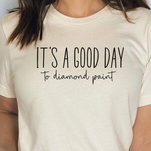 Its a Good Day to Diamond Painting Shirt Diamond Painting Gift Diamond Art Shirt Diamond Dot Painting Diamont Art Gift Diamond Painting Tee