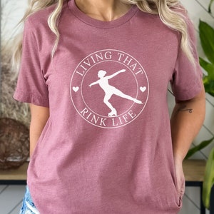 Living That Rink Life Shirt, Figure Skating Tshirt, Ice Skating Tshirt, Ice Skater Gifts, Figure Skater Gifts, Figure Skating Competition