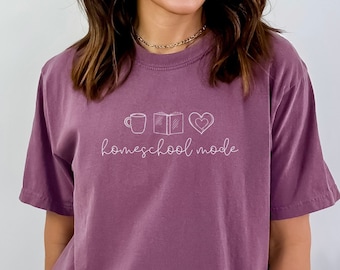 Homeschool Mode Comfort Colors Shirt for Homeschoolers Gift for Mom Homeschool Mom Shirt for Homeschool Life Shirt Homeschool Teacher Gift