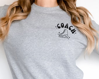 Coach Sweatshirt, Coach Shirt for Women, Figure Skating Sweatshirt, Ice Skating Coach Gift, Ice Skating Sweatshirt, Figure Skater Sweatshirt