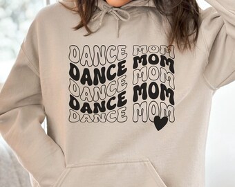 Dance Mom Hoodie, Dance Mama Hoodie, Dance Mom Sweatshirt, Dancer Mom Hoodie, Dance Mom Shirt Competition, Gift for Dance Mom, Gift for Mom