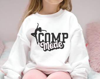 Girls Dance Comp Mode Sweatshirt, Dance Competition Sweatshirt, Kids Dance Mode Sweatshirt, Girls Dance Sweatshirt, Girls Dance Gifts