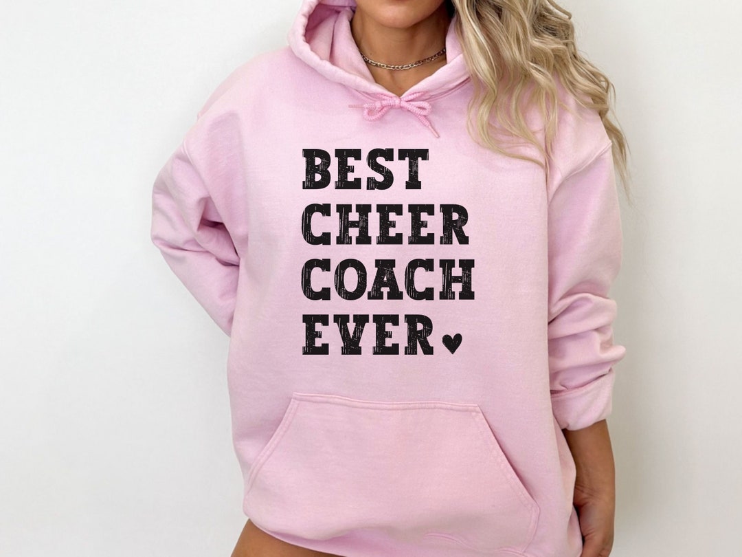 Best Cheer Coach Ever Hoodie, Best Coach Ever Hoodie, Cheer Coach
