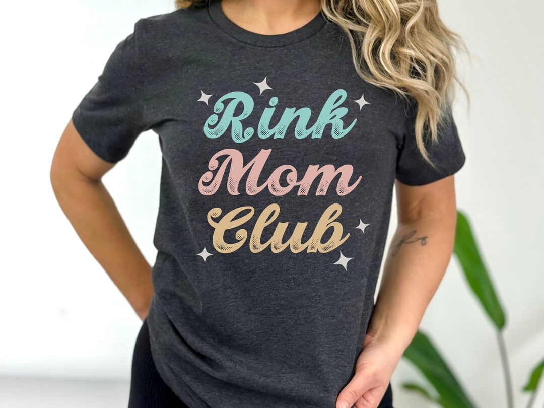 Rink Mom Club Shirt, Figure Skating Mom Shirt, Ice Skating Mom Shirt