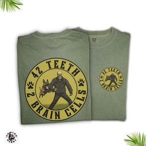 Camiseta unisex 42 dientes 2 células cerebrales: para manipuladores K-9 y entrenadores de perros de trabajo de mordida en las fuerzas del orden con misiles Malinois y Shepherd Fur