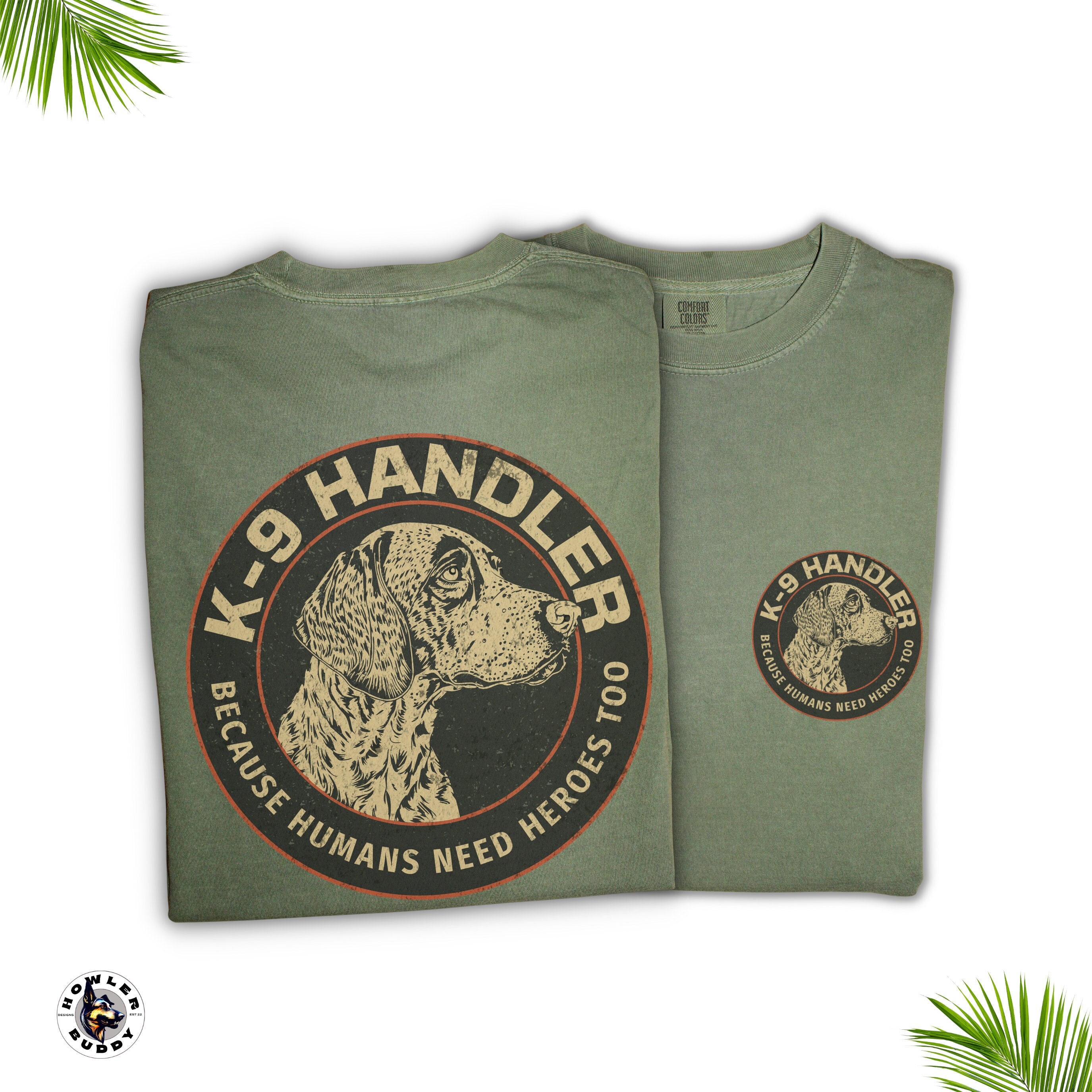 German Shorthair Pointer K-9 Handler Shirt : Because Humans Need Heroes Too - Detection GSP Dog Handlers in Scent Training & AKC Nose Work