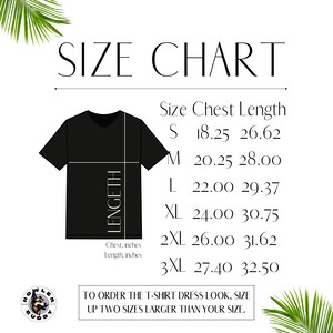 May include: A black t-shirt size chart with chest and length measurements in inches. Sizes range from S to 3XL, with chest measurements from 18.25 to 27.40 inches and lengths from 26.62 to 32.50 inches. The text advises sizing up for a dress look.