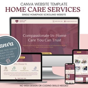May include: A Canva website template for home care services, showcasing a single-page scrolling website design. The image displays a computer monitor, laptop, tablet, and smartphone, each displaying the website's layout. The design features a burgundy and white color scheme with the text "Compassionate In-Home Care You Can Trust."