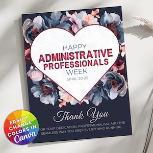 Puede incluir: Una tarjeta imprimible con un fondo azul oscuro y un corazón blanco con el texto "Happy Administrative Professionals Week April 20-25". El corazón está rodeado de flores azules y rosas. El texto "Thank You for your dedication, professionalism, and the seamless way you keep everything running." está debajo del corazón.