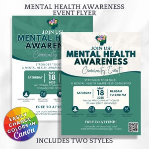 May include: Two flyer designs for a Mental Health Awareness Community Event. The flyers are green and white with a floral design and text that reads "Join Us! Mental Health Awareness Community Event". The event is on Saturday, May 18, 2025, from 10:00 AM to 2:00 PM at the Willow Park Community Center, 123 Main Street, Springfield. The flyers also include a QR code and the text "Free to Attend!"