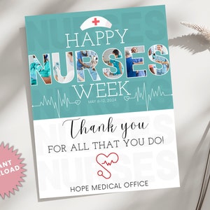 May include: A teal blue card with the text "Happy Nurses Week" in white letters. The word "Nurses" is made up of photos of nurses. The card also has a white heartbeat line with a red heart and the text "May 6-12, 2024". Below the heartbeat line is the text "Thank you for all that you do!" in black cursive writing. There is a red stethoscope with a heartbeat line in the bottom left corner. The text "Hope Medical Office" is in black letters at the bottom of the card.