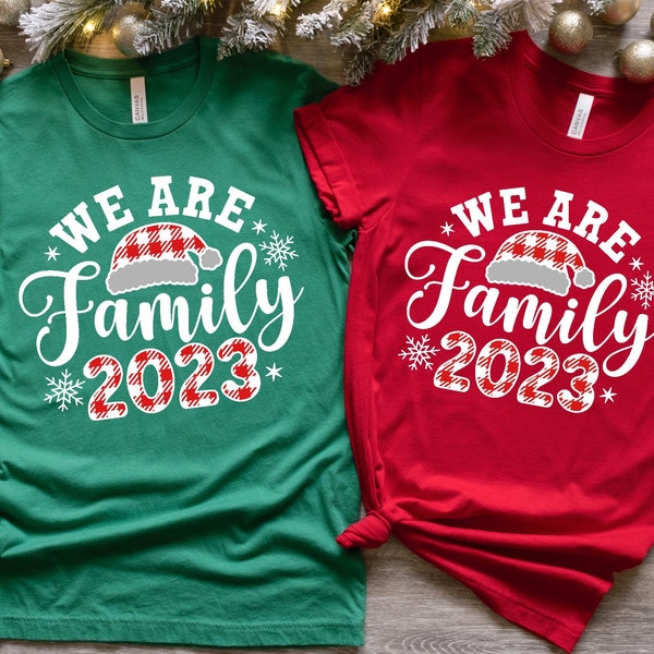 We Are Family 2023 Shirt,Christmas We Are Family 2023 shirt,Christmas Family,Christmas Party Shirt,Christmas Group Tee, Matching Tee