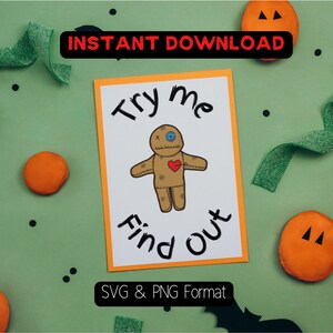 Revenge Voodoo Doll with Pin in Heart - Try me Find Out - Halloween Printable - SVG & PNG