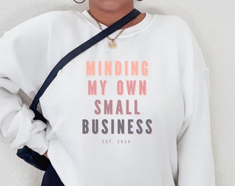 Cuidando mi propia sudadera de propietario de pequeña empresa, regalo para propietario de pequeña empresa, año personalizado de sudadera unisex, propietario de pequeña empresa personalizado