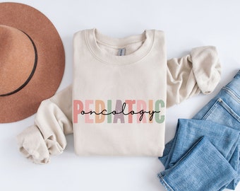 Pediatric oncology sweatshirt, peds onc nurse sweatshirt, pediatric oncology nurse sweatshirt gift