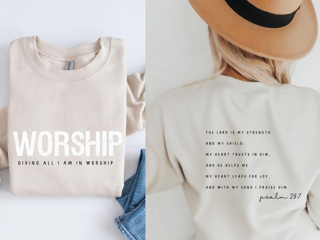 Worship sweatshirt, christian shirt, christian sweatshirt, appreciation gift, gratitude gift gift for pastor women ministry leader PSALMS 28