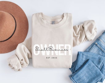 Custom small business owner sweatshirt, gift for small business owner, unisex sweatshirt custom year