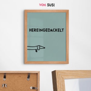 Hereingedackelt • Dackel Fine Art Poster für Eingangsbereich mint • Wandbild mit Hund für Flur • humorvoller Spruch Print