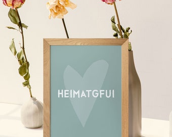 Heimatgfui Fine Art Poster • bayerisches Plakat • bavarian lifestyle • Wanddekoration mint