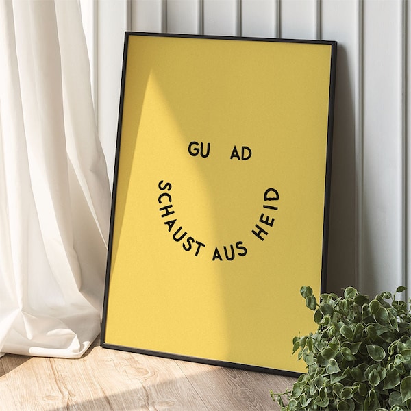 Guad schaust aus • bayrisches Fine Art Poster mit humorvollem Spruch • Wanddeko • Kunstdruck
