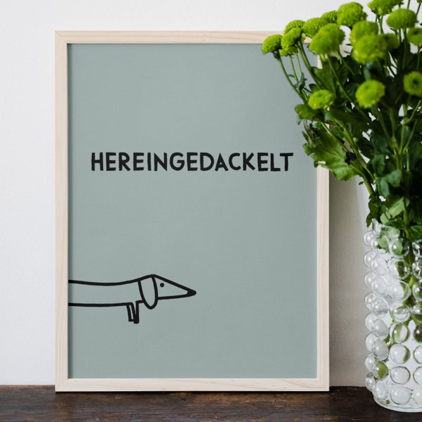 Hereingedackelt • Dackel Poster für Eingangsbereich mint • Wandbild mit Hund für Flur • humorvoller Spruch Print