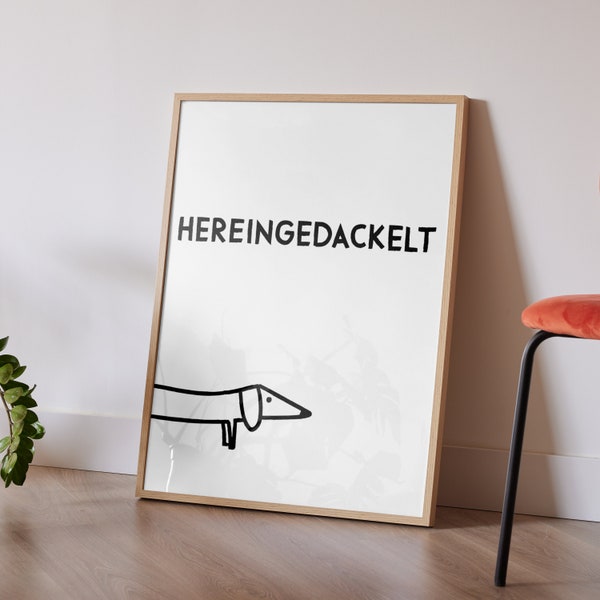 Hereingedackelt schwarz weiß • Dackel Poster für Eingangsbereich • Wandbild mit Hund für Kinderzimmer • humorvoller Spruch Print