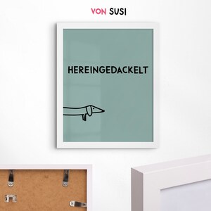 Hereingedackelt • Dackel Fine Art Poster für Eingangsbereich mint • Wandbild mit Hund für Flur • humorvoller Spruch Print