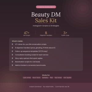 Puede incluir: Gráfico de descarga digital para un "Beauty DM Sales Kit" con guiones y estrategias de Instagram. Incluye 47+ guiones de DM, 8 manejadores de objeciones y promete un cierre 3x más rápido. Para artistas de pestañas, etc.