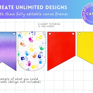 May include: Image of four banner templates for design. The banners are in purple and blue, white with handprints, red, and yellow. Text includes "CREATE UNLIMITED DESIGNS" and "With these fully editable canva frames". A small tutorial is included.