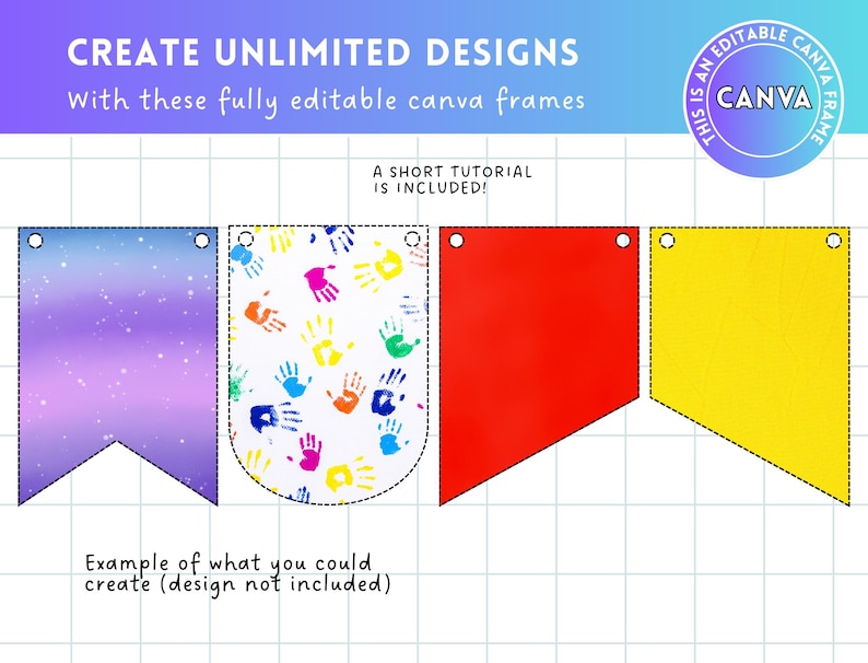 May include: Image of four banner templates for design. The banners are in purple and blue, white with handprints, red, and yellow. Text includes "CREATE UNLIMITED DESIGNS" and "With these fully editable canva frames". A small tutorial is included.